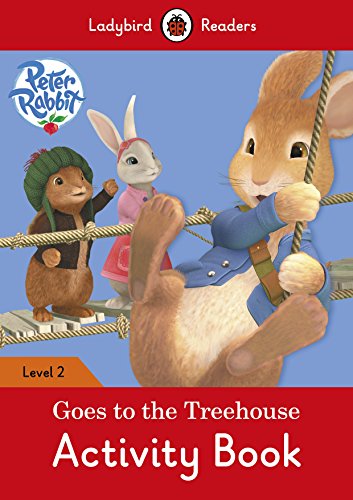 Peter Rabbit: Goes to the Treehouse Activity book – Ladybird Readers Level 2 von Ladybird
